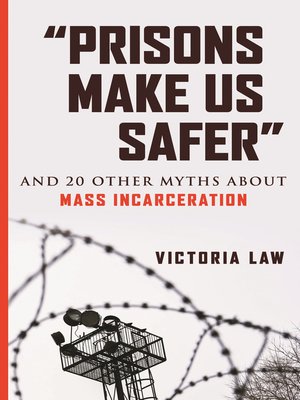 cover image of "Prisons Make Us Safer"